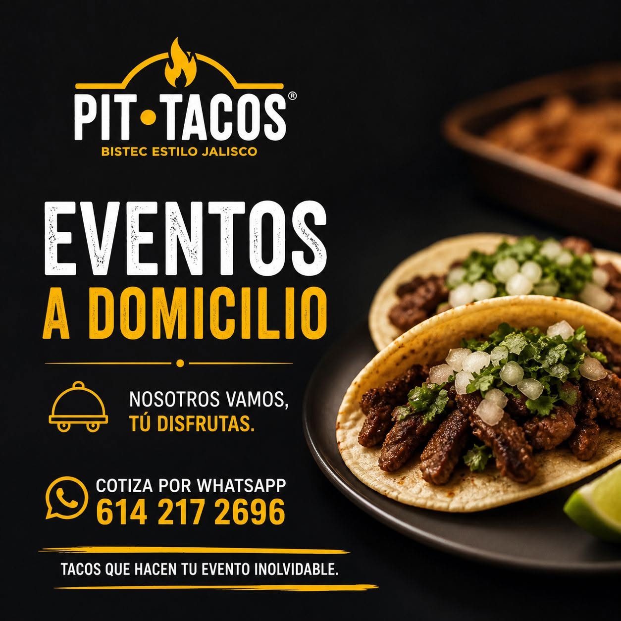 Flyer completo de Eventos a Domicilio de Pit Tacos: cotiza por WhatsApp al 614 217 2696 en Chihuahua